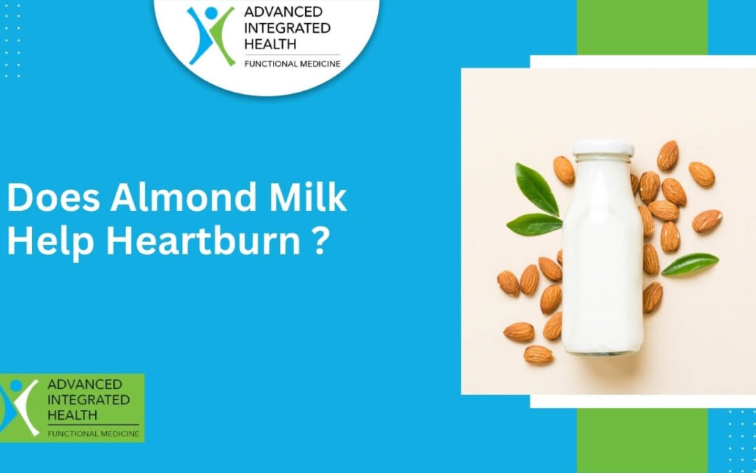 Does Almond Milk Help Heartburn?
