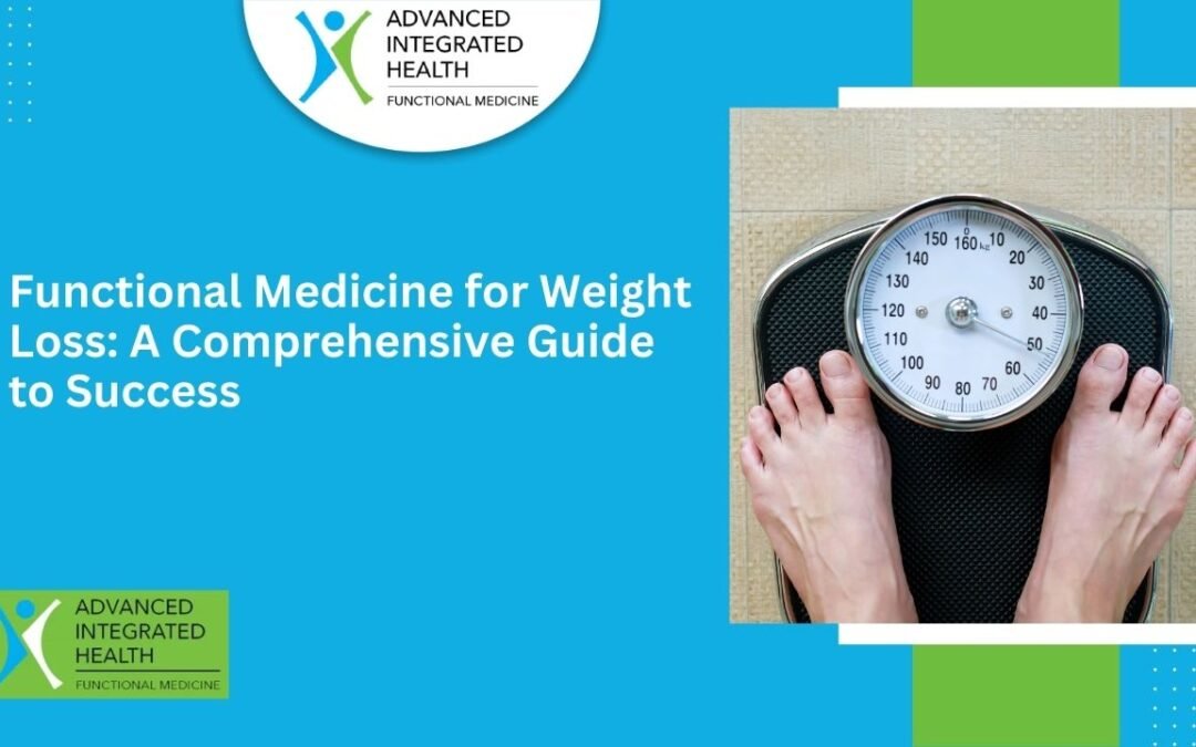 Functional Medicine for Weight Loss: A Comprehensive Guide to Success