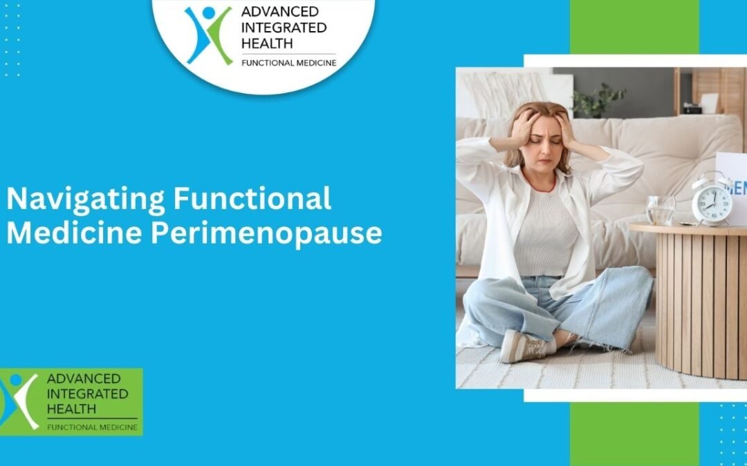 Navigating Functional Medicine Perimenopause 