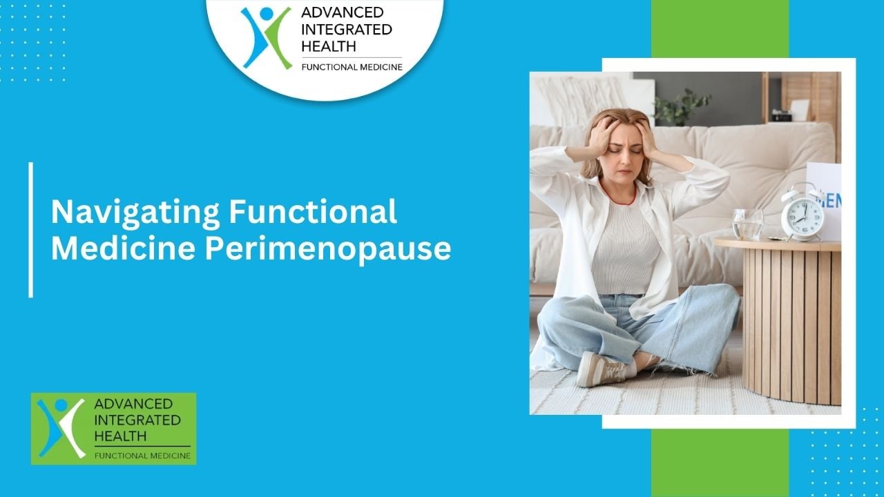 Navigating Functional Medicine Perimenopause 