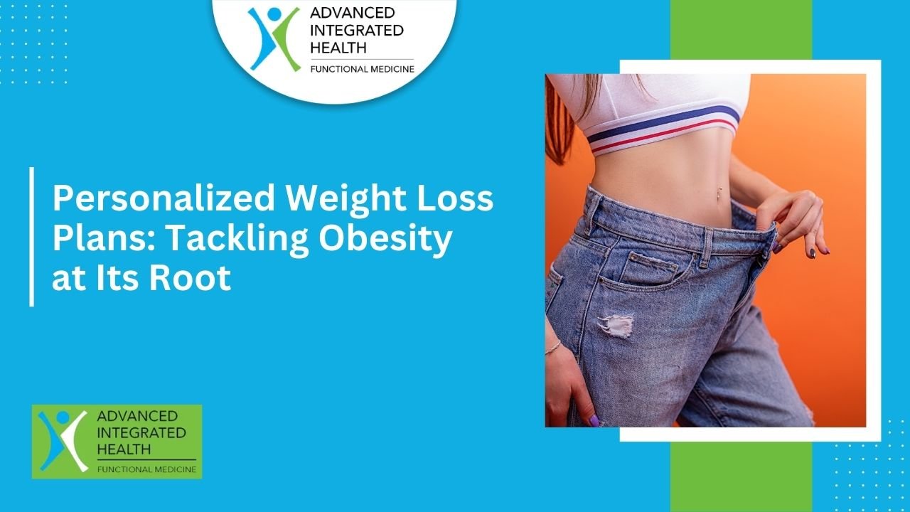 Personalized Weight Loss Plans Tackling Obesity at Its Root Personalized Weight Loss Plans Tackling Obesity at Its Root